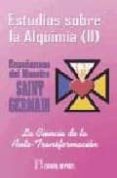 estudios sobre la alquimia (tomo ii). la ciencia de la auto-trans formacion-saint germain-9788479102197 estudios sobre la alquimia (tomo ii). la ciencia de la auto-trans formacion-saint germain-9788479102197
