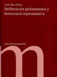 deliberación parlamentaria y democracia representativa-carlos rico motos-9788479435097 deliberación parlamentaria y democracia representativa-carlos rico motos-9788479435097