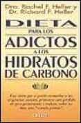 dieta para los adictos a los hidratos de carbono-rachael f. heller-richard f. heller-9788479534097 dieta para los adictos a los hidratos de carbono-rachael f. heller-richard f. heller-9788479534097