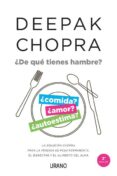 ¿de qué tienes hambre?-deepak chopra-9788479538897 ¿de qué tienes hambre?-deepak chopra-9788479538897