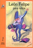 leon felipe para niños (3ª ed.)-9788479600297 leon felipe para niños (3ª ed.)-9788479600297