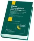 manual de contabilidad para juristas: funcionamiento, analisis y valoracion de empresas, direccion de practicas perniciosas y relacion con las distintas areas del derecho-pedro juez martel-9788481263497 manual de contabilidad para juristas: funcionamiento, analisis y valoracion de empresas, direccion de practicas perniciosas y relacion con las distintas areas del derecho-pedro juez martel-9788481263497