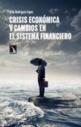 crisis economica y cambios en el sistema financiero-julio rodriguez-9788483198797 crisis economica y cambios en el sistema financiero-julio rodriguez-9788483198797