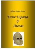 entre esparta y atenas (ebook)-alfonso faixes farrus-9788483262597 entre esparta y atenas (ebook)-alfonso faixes farrus-9788483262597