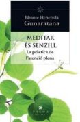 meditar es senzill-bhante henepola gunaratana-cristina bota-9788483307397 meditar es senzill-bhante henepola gunaratana-cristina bota-9788483307397