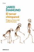 el tercer chimpance: origen y futuro del animal humano-jared diamond-9788483467497 el tercer chimpance: origen y futuro del animal humano-jared diamond-9788483467497