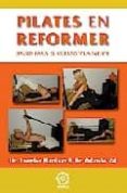 pilates en reformer: salud para el cuerpo y la mente-lourdes martinez-orlando vai-9788483521397 pilates en reformer: salud para el cuerpo y la mente-lourdes martinez-orlando vai-9788483521397