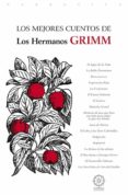 los mejores cuentos de los hermanos grimm-jacob grimm-wilhelm grimm-9788483528297 los mejores cuentos de los hermanos grimm-jacob grimm-wilhelm grimm-9788483528297