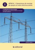 (i.b.d.)operaciones de montaje de apoyos en redes electricas aereas. elee0108 - operaciones auxiliares de montaje de redes electricas-9788483644997 (i.b.d.)operaciones de montaje de apoyos en redes electricas aereas. elee0108 - operaciones auxiliares de montaje de redes electricas-9788483644997