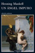 un angel impuro-henning mankell-9788483833797 un angel impuro-henning mankell-9788483833797