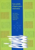 Curs pràctic d'àlgebra per a informàtics.-2264773-otro-formato