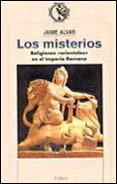 los misterios: religiones orientales en el imperio romano-jaime alvar-9788484321897 los misterios: religiones orientales en el imperio romano-jaime alvar-9788484321897