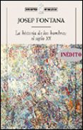 la historia de los hombres: el siglo xx-josep fontana-9788484323297 la historia de los hombres: el siglo xx-josep fontana-9788484323297