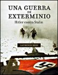 una guerra de exterminio: hitler contra stalin-laurence rees-9788484327097 una guerra de exterminio: hitler contra stalin-laurence rees-9788484327097