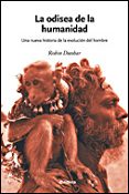 la odisea de la humanidad: una nueva evolucion de la raza humana-robin dunbar-9788484328797 la odisea de la humanidad: una nueva evolucion de la raza humana-robin dunbar-9788484328797