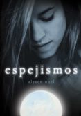 espejismos (ellas)-alyson noël-9788484416197 espejismos (ellas)-alyson noël-9788484416197