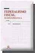 federalismo fiscal: teoria y practica (2ª ed.)-antonio gimenez montero-9788484429197 federalismo fiscal: teoria y practica (2ª ed.)-antonio gimenez montero-9788484429197