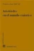 aristoteles en el mundo cuantico-francisco jose soler gil-9788484446897 aristoteles en el mundo cuantico-francisco jose soler gil-9788484446897