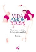 vida amor y risa: una nueva vision de la espiritualidad-9788484450597 vida amor y risa: una nueva vision de la espiritualidad-9788484450597