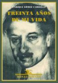 treinta años de mi vida-enrique gomez carrillo-9788484726197 treinta años de mi vida-enrique gomez carrillo-9788484726197