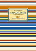 calcomanias (poesia reunida 1922-1932) (2ª ed.)-oliverio girondo-9788484728597 calcomanias (poesia reunida 1922-1932) (2ª ed.)-oliverio girondo-9788484728597