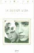 la buena vida-david trueba-9788486702397 la buena vida-david trueba-9788486702397