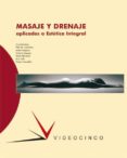 masaje y drenaje aplicados a la estetica integral (ciclo formativ o grado superior)-9788487190797 masaje y drenaje aplicados a la estetica integral (ciclo formativ o grado superior)-9788487190797