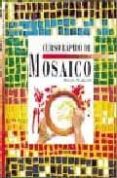 curso rapido de mosaico (2ª ed.)-mariarita macchiaveli-9788488893697 curso rapido de mosaico (2ª ed.)-mariarita macchiaveli-9788488893697