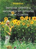 sembrar, plantar y recolectar en armonia con el cosmos-maria thun-9788489197497 sembrar, plantar y recolectar en armonia con el cosmos-maria thun-9788489197497