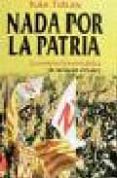 nada por la patria: la construccion periodistica de naciones virt uales-ivan tubau-9788489644397 nada por la patria: la construccion periodistica de naciones virt uales-ivan tubau-9788489644397