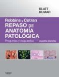 robbins y cotran. repaso de anatomía patológica: preguntas y respuestas (4ª ed)-9788490229897 robbins y cotran. repaso de anatomía patológica: preguntas y respuestas (4ª ed)-9788490229897