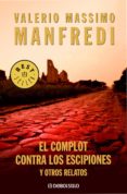 el complot contra los escipiones y otros relatos (ebook)-valerio massimo manfredi-9788490320297 el complot contra los escipiones y otros relatos (ebook)-valerio massimo manfredi-9788490320297