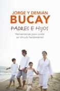 padres e hijos-jorge bucay-demian bucay-9788490567197 padres e hijos-jorge bucay-demian bucay-9788490567197