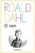 el nen-roald dahl-9788490572597 el nen-roald dahl-9788490572597