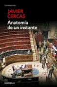 anatomia de un instante-javier cercas-9788490623497 anatomia de un instante-javier cercas-9788490623497