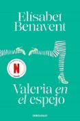 valeria en el espejo (serie valeria 2)-elisabet benavent-9788490628997 valeria en el espejo (serie valeria 2)-elisabet benavent-9788490628997