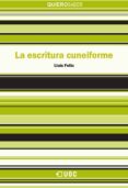 la escritura cuneiforme (ebook)-9788490645697 la escritura cuneiforme (ebook)-9788490645697