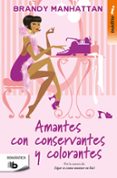 amantes, con conservantes y colorantes-brandy manhattan-9788490704097 amantes, con conservantes y colorantes-brandy manhattan-9788490704097
