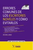 errores comunes de los escritores noveles y cómo evitarlos-victor j. sanz-9788490745397 errores comunes de los escritores noveles y cómo evitarlos-victor j. sanz-9788490745397