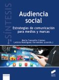 audiencia social: estrategias de comunicacion para medios y marcas-marta (coord.) saavedra llamas-leticia (coord rodriguez fernandez-9788490774397 audiencia social: estrategias de comunicacion para medios y marcas-marta (coord.) saavedra llamas-leticia (coord rodriguez fernandez-9788490774397
