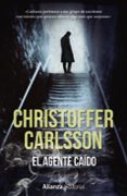 el agente caido (serie leo junker 2)-christoffer carlsson-9788491047797 el agente caido (serie leo junker 2)-christoffer carlsson-9788491047797