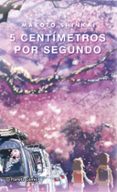 5 centimetros por segundo (novela)-makoto shinkai-9788491467397 5 centimetros por segundo (novela)-makoto shinkai-9788491467397