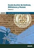 escala auxiliar de archivos, bibliotecas y museos temario 2 universidad de santiago de santiago de compostela-9788491473497 escala auxiliar de archivos, bibliotecas y museos temario 2 universidad de santiago de santiago de compostela-9788491473497