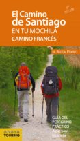 el camino de santiago en tu mochila. camino frances 2019 (9ª ed.)-anton pombo rodriguez-9788491580997 el camino de santiago en tu mochila. camino frances 2019 (9ª ed.)-anton pombo rodriguez-9788491580997