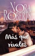 más que rivales (ebook)-nora roberts-9788491701897 más que rivales (ebook)-nora roberts-9788491701897