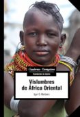 Descarga gratuita de libros para kindle. VISLUMBRES DE ÁFRICA ORIENTAL FB2 MOBI en español 9788491808497 de IGOR GARCÍA BARBERO