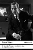 el mundo actual a traves del cine: 25 historias de pelicula-tomas valero-9788491811497 el mundo actual a traves del cine: 25 historias de pelicula-tomas valero-9788491811497