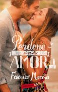 perdona si et dic amor-federico moccia-9788492549597 perdona si et dic amor-federico moccia-9788492549597