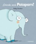 ¿donde esta patapam?-polly dunbar-9788492750597 ¿donde esta patapam?-polly dunbar-9788492750597