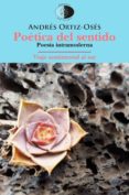 poética del sentido /viaje sentimental al sur-andres ortiz-oses-9788492759897 poética del sentido /viaje sentimental al sur-andres ortiz-oses-9788492759897